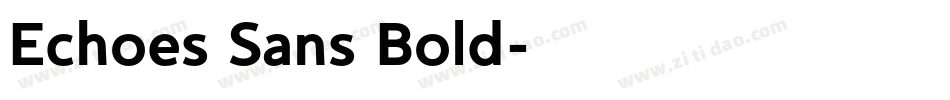 Echoes Sans Bold字体转换